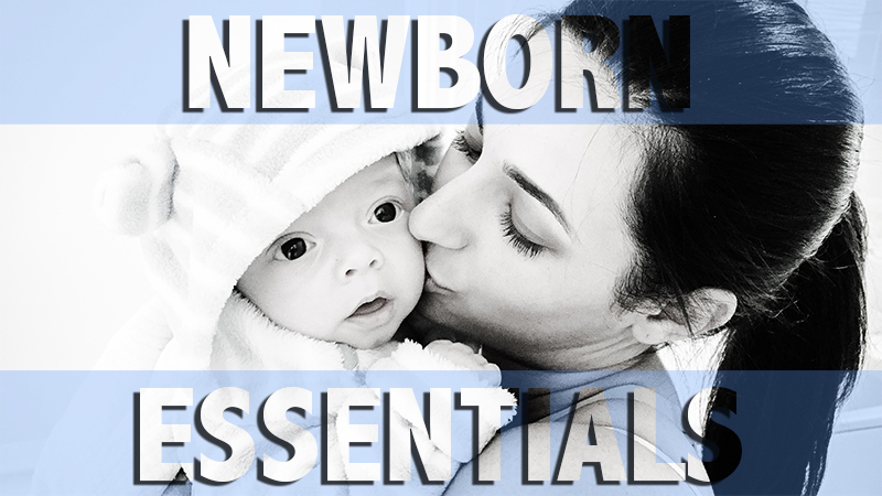 Newborn Baby Essentials First Month Must Haves 2015